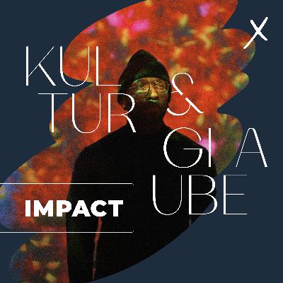 06. Juli 2025: Kultur & Glaube - Impact
