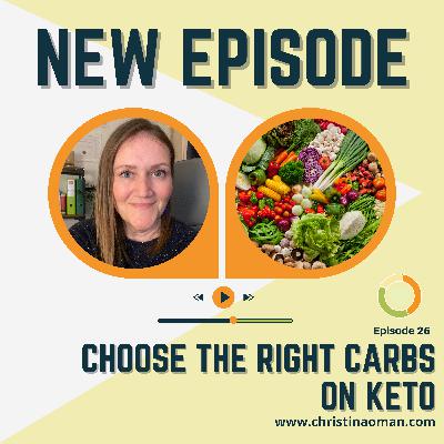 Episode 25 - Choose the right carbs on keto