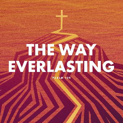 The Way Everlasting