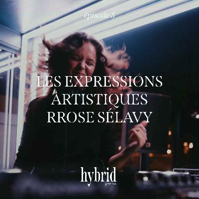 La nuit : "Les expressions artistiques - Rrose Sélavy" - épisode 5