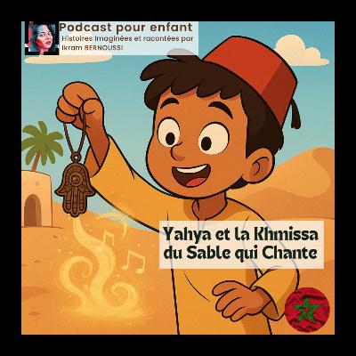"Yahya et la Khmissa du Sable qui Chante", histoire pour les enfants