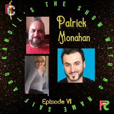 Episode VI - Patrick Monahan