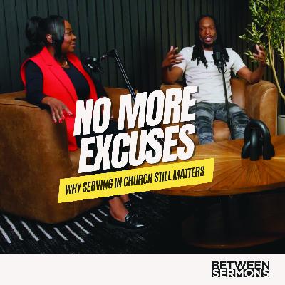 No More Excuses: Why Serving in Church Still Matters