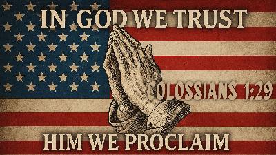 Him We Proclaim | Colossians 1:28-29 | CK Memorial Special