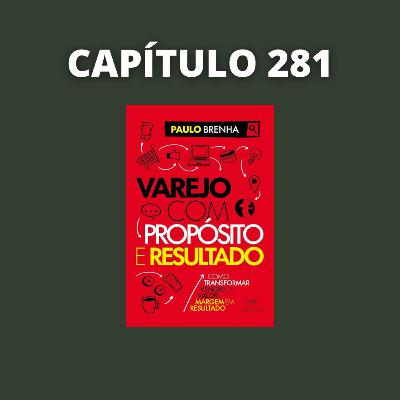 Varejo com Propósito e Resultado | Paulo Brenha