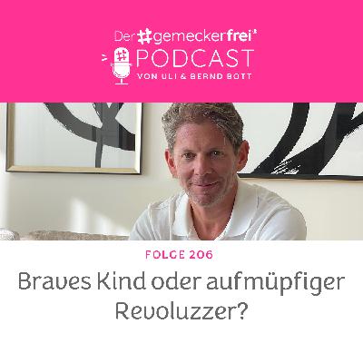 Braves Kind oder aufmüpfiger Revoluzzer? Braves Kind oder aufmüpfiger Revoluzzer?