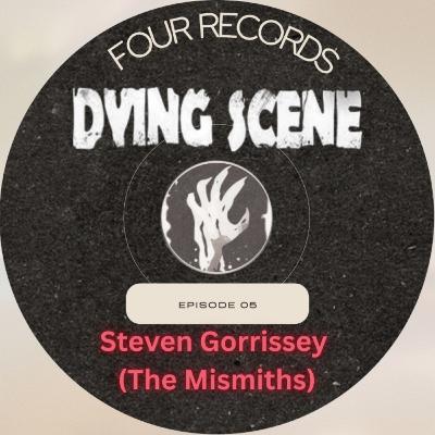 Episode 5 - Steven Gorrissey (Mismiths)