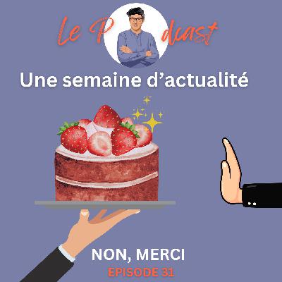 Une Semaine d'Actu Ep31, un peu de gâteau ?