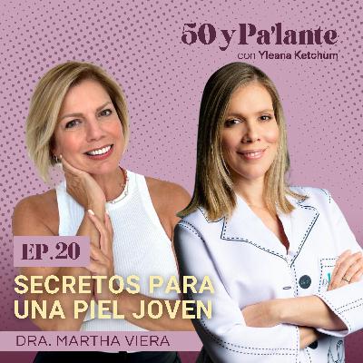 Secretos para una piel joven: Estrategias dermatológicas para prevenir el envejecimiento prematuro con la dr. Martha Viera Secretos para una piel joven: Estrategias dermatológicas para prevenir el envejecimiento prematuro con la dr. Martha Viera