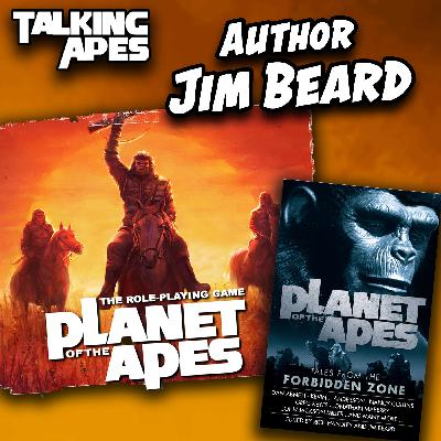 Talking Apes: Apes RPG Insider Info with Author Jim Beard