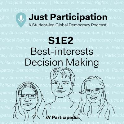 S1E2 Best-interests Decision Making S1E2 Best-interests Decision Making