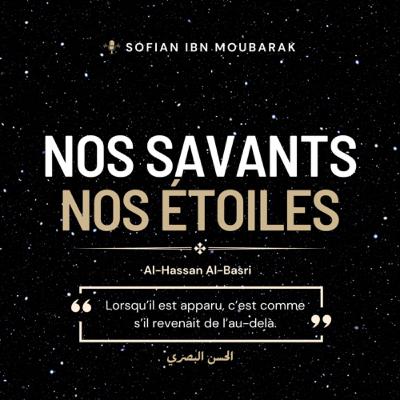 Al Hassan Al Basri | Nos savants, nos étoiles #2