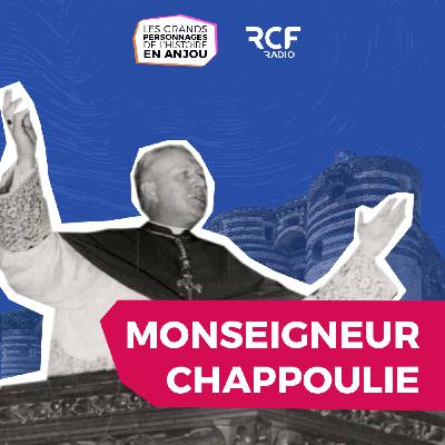 Monseigneur Chappoulie, une vie pour la mission