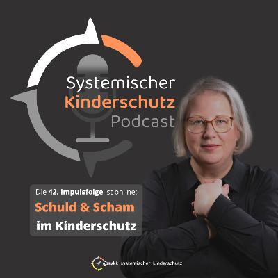 42. Impulsfolge »Scham und Schuld im Kinderschutz« (Anja Thürnau) 42. Impulsfolge »Scham und Schuld im Kinderschutz« (Anja Thürnau)