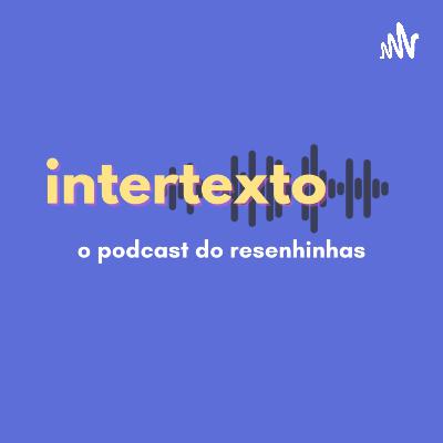 Intertexto #4 - Leituras de junho