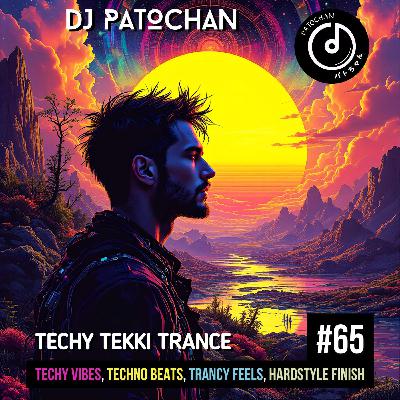 Techy Tekki Trance and Techno Episode 65