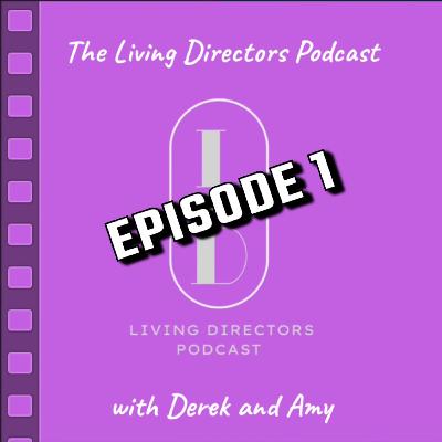 The Living Directors (Ep. 1)