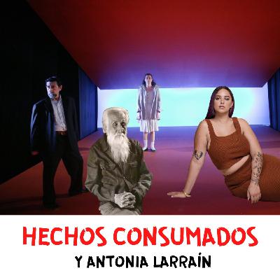 Capítulo 23: Hechos Consumados (y Anto Larraín) Capítulo 23: Hechos Consumados (y Anto Larraín)