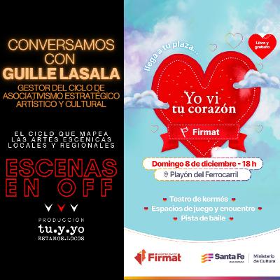 ESCENAS EN OFF - CONVERSAMOS CON GUILLE LASALA