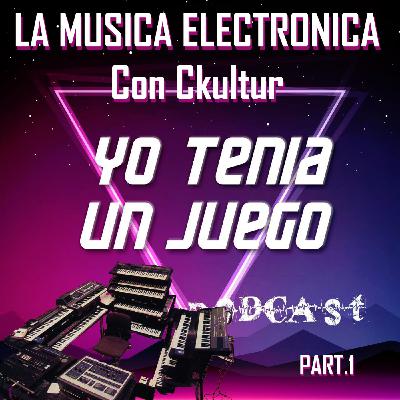 61 - Musica Electronica con Ckultur- Part 1
