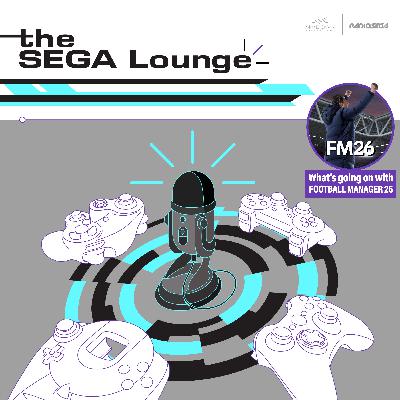 285 - What's going on with FOOTBALL MANAGER 26? 285 - What's going on with FOOTBALL MANAGER 26?