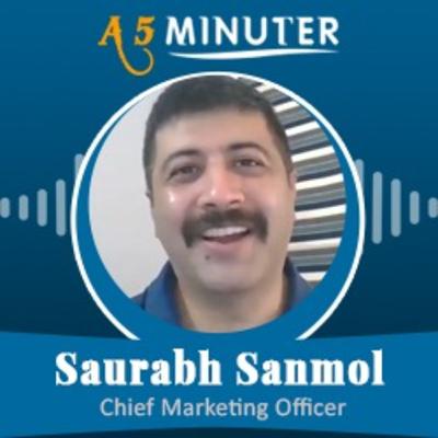 A5 Minuter Talk with Saurabh Sanmol