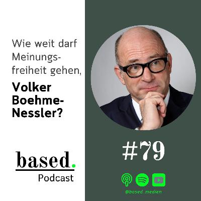 #79 - Wie weit darf Meinungsfreiheit gehen, Volker Boehme-Nessler?