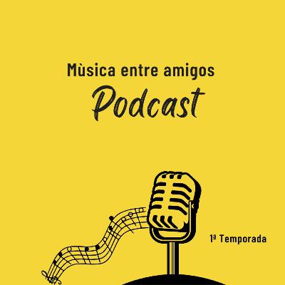 Episodio 1. Cuando la amistad se convierte en música