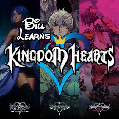 Bill Learns Kingdom Hearts S5 E7: 3D Watching (Part 4)