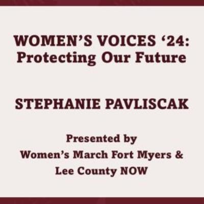WOMEN'S VOICES '24: PROTECTING OUR FUTURE with STEPHANIE PAVLISCAK