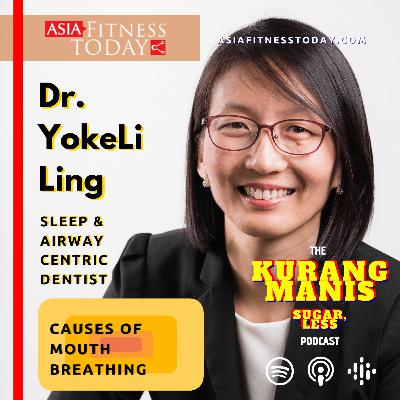 S1E8 (BONUS) Dr. YokeLi Ling on Sleep Disordered Breathing and Obstructive Sleep Apnea