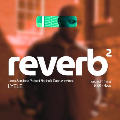 reverb² : Lyele reverb² : Lyele