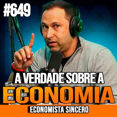 ECONOMISTA SINCERO | O ALERTA SOBRE A ECONOMIA BRASILEIRA | INSIGHTCAST #649 ECONOMISTA SINCERO | O ALERTA SOBRE A ECONOMIA BRASILEIRA | INSIGHTCAST #649