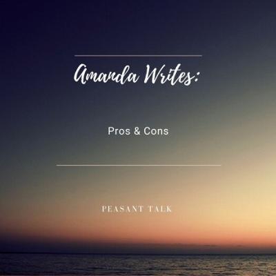 Amanda Writes: Pros & Cons