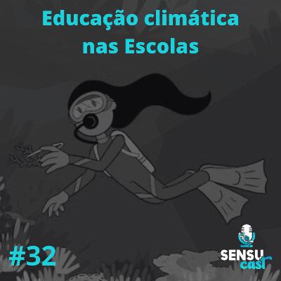 #32 - Educação Climática nas Escolas