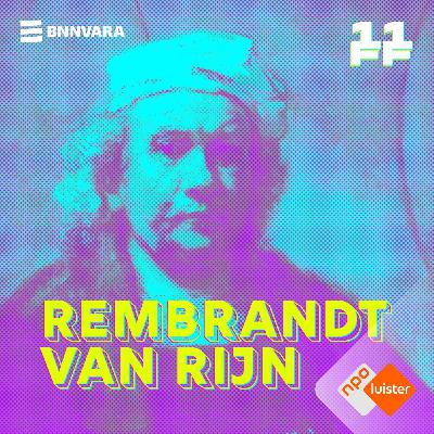 #12 - Rembrandt van Rijn in 11 fijne feitjes