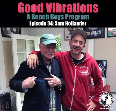 Good Vibrations: Episode 34 — American songwriter and record producer Sam Hollander Good Vibrations: Episode 34 — American songwriter and record producer Sam Hollander