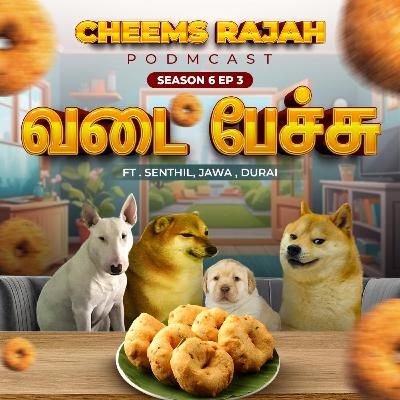 S06E03 - Vadai Pechu S06E03 - Vadai Pechu