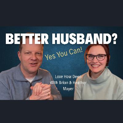 124: What Every Husband Gets Wrong About Marriage 124: What Every Husband Gets Wrong About Marriage