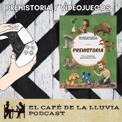 Prehistoria para los más pequeños con Ignacio Martín Lerma- ¿Son los videojuegos educativos? | El Café de la Lluvia 14x3