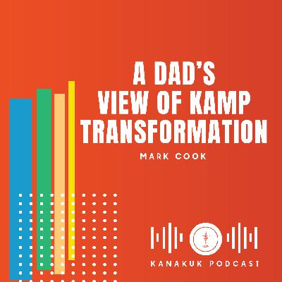 A Dad’s View of Kamp Transformation A Dad’s View of Kamp Transformation