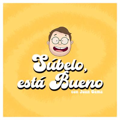 Súbelo, está bueno: Ep. 7 Essau Sayas Súbelo, está bueno: Ep. 7 Essau Sayas