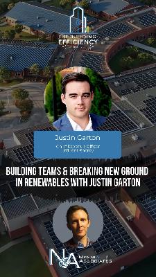 #124 Building Teams & Breaking New Ground in Renewables with Justin Garton #124 Building Teams & Breaking New Ground in Renewables with Justin Garton