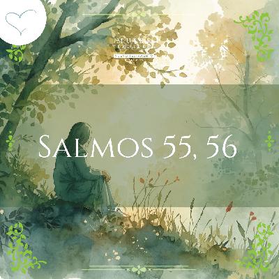 Día 95 | Salmos 55 y 56 Día 95 | Salmos 55 y 56