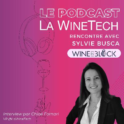 Wine in Block : la Blockchain, une technologie incontournable pour la filière  ?