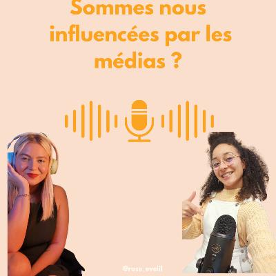 Sommes nous influencées par les médias ? FT Mélanie Prévost