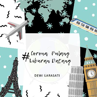 Corona Pulang Liburan Datang