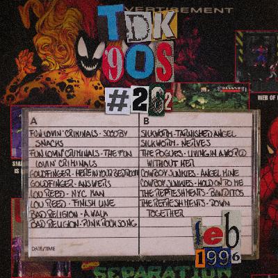 TDK 90s #262 (Fun Lovin Criminals - Lou Reed - Goldfinger) TDK 90s #262 (Fun Lovin Criminals - Lou Reed - Goldfinger)