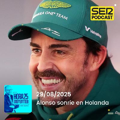 Hora 25 Deportes | Alonso sonríe en Holanda