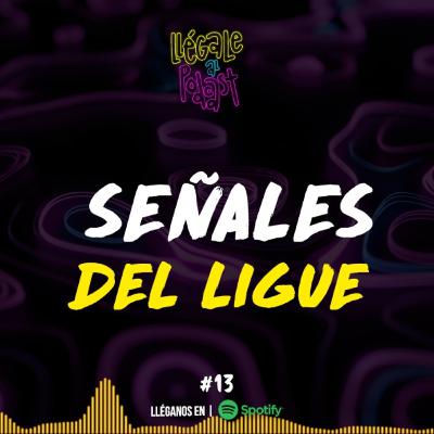 Señales de un ligue Señales de un ligue